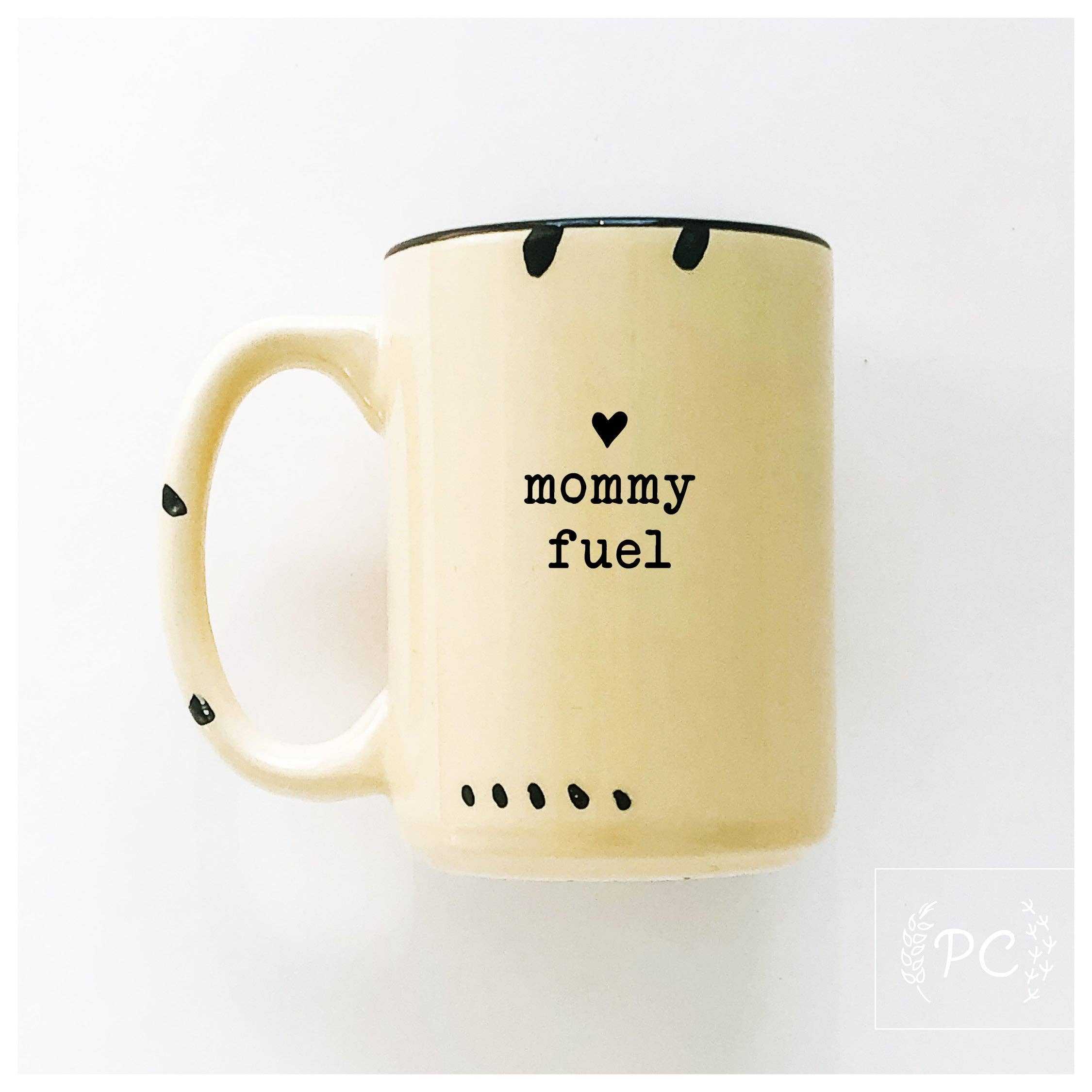 Ceramic Mug- Mommy Fuel Pink