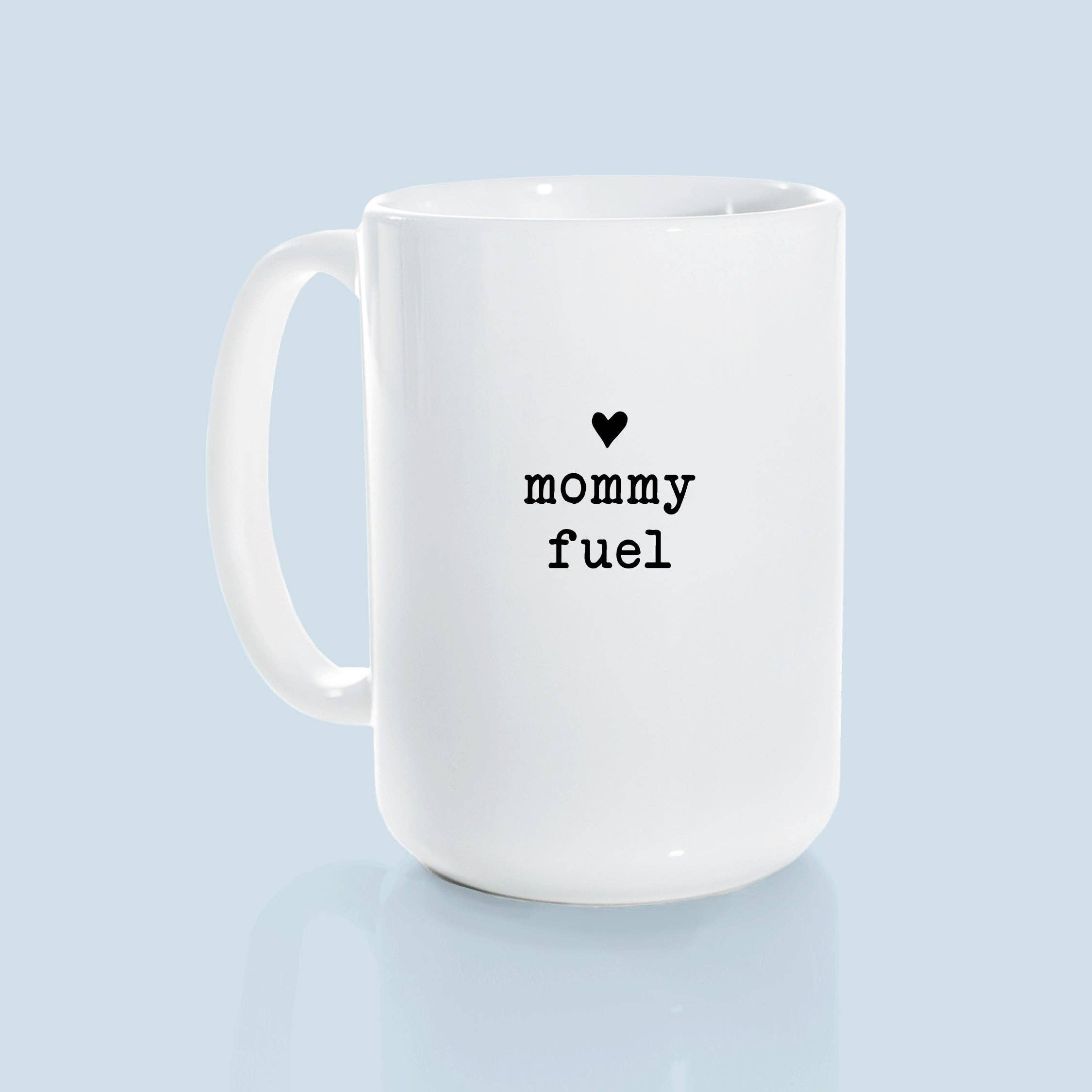 Ceramic Mug- Mommy Fuel Pink