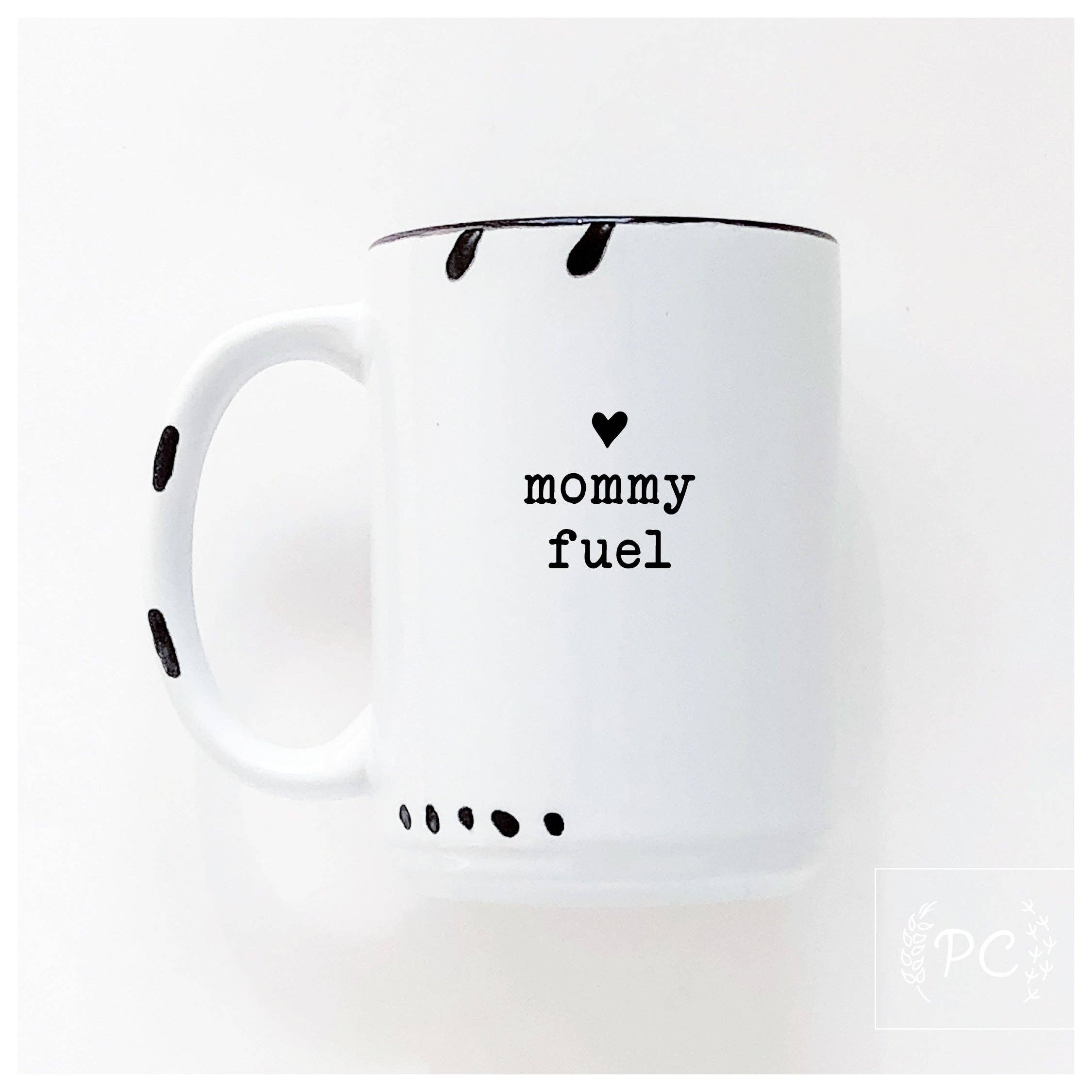 Ceramic Mug- Mommy Fuel Blue